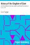 [Gutenberg 44564] • History of the Kingdom of Siam / and of the revolutions that have caused the overthrow of the empire, up to A. D. 1770